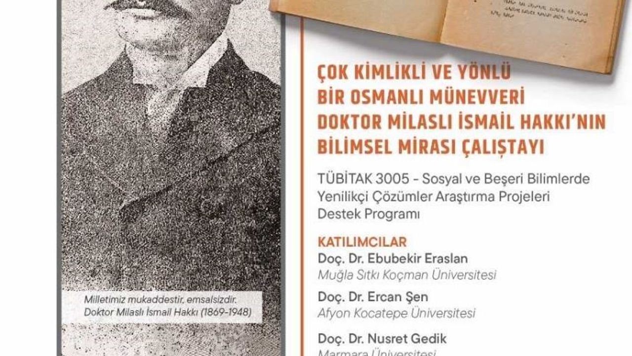 MSKÜ’de “Osmanlı Münevveri Doktor Milaslı İsmail Hakkı’nın Bilimsel Mirası Çalıştayı” yapılacak