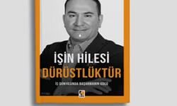 Dönmez'den '' İşin Hilesi Dürüstlüktür - İş Dünyasında Başarmanın Gücü Müjdesi