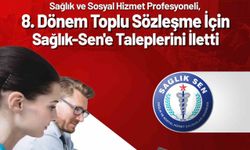 18 bin 45 sağlık ve sosyal hizmet profesyoneli toplu sözleşme için Sağlık-Sen’e taleplerini iletti