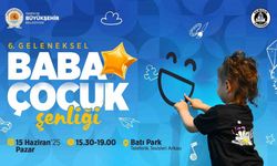 Babalar ve çocuklar, 6. Geleneksel Baba Çocuk Şenliği’nde buluşuyor