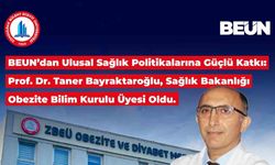 Prof. Dr. Taner Bayraktaroğlu, Sağlık Bakanlığı Obezite Bilim Kurulu üyesi oldu
