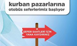 Kurban Pazarları'na otobüs seferleri başlıyor