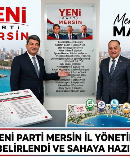 Yeni Parti Mersin’de Hedef Sahada Etkin Çalışma: Görev Dağılımı Açıklandı