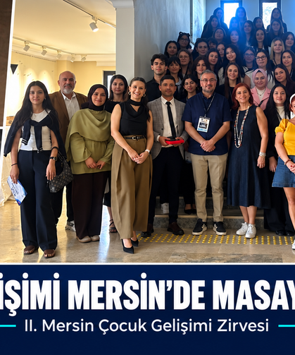 Mersin’de Çocuk Gelişimine Bilimsel Bakış