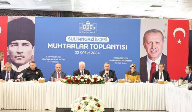 İstanbul Valisi Davut Gül Sultangazili muhtarlarla bir araya geldi