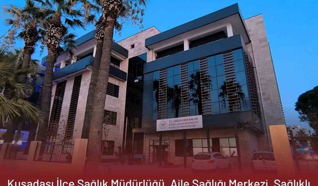 Kuşadası’nda yeni sağlık kompleksi hizmete giriyor