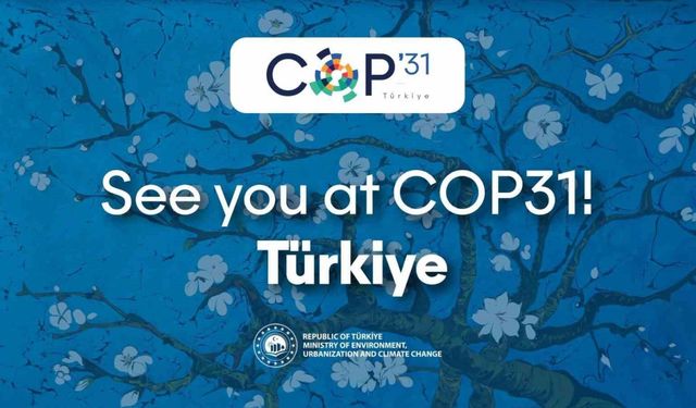 Türkiye’nin COP31’e başkanlık ve ev sahipliği yapmasına karar verildi