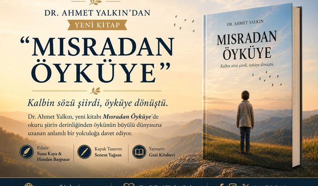 Dr. Ahmet Yalkın’dan Yeni Kitap: “Mısradan Öyküye”