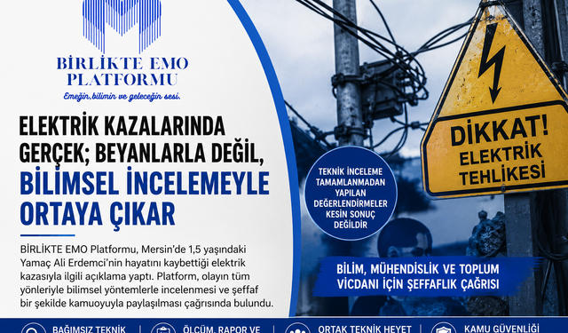 Mersin'deki elektrik faciasında ikinci olay tartışması: EMO Platformu bilimsel inceleme istedi