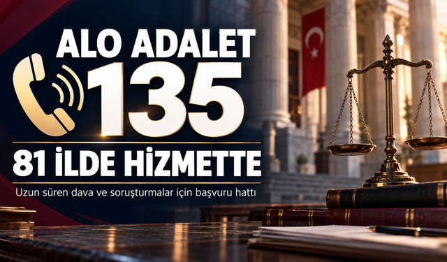 Alo Adalet 135 hattı 81 ilde hizmete girdi