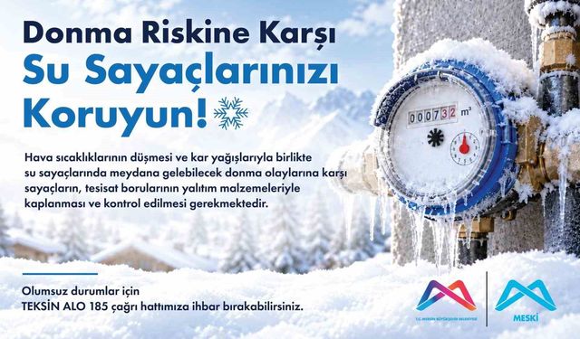 MESKİ'den su sayaçlarının donmasına karşı uyarı