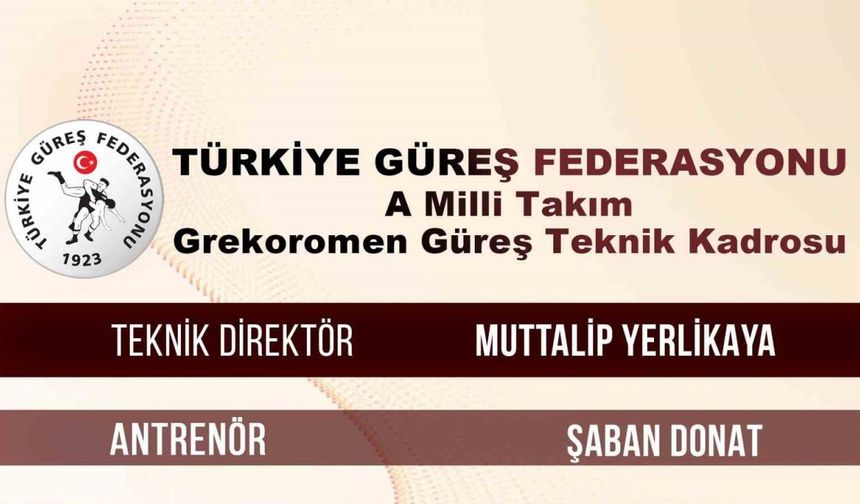 Grekoromen güreşte A Milli Takım teknik kadrosu açıklandı