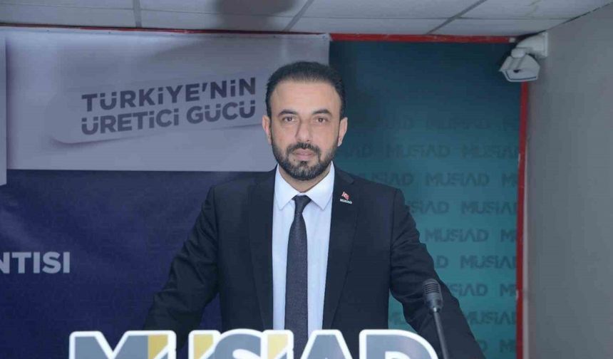 Akçin: "MÜSİAD 35. yılında Türkiye’nin gücüne güç katmaya devam ediyor"