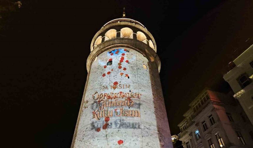 İstanbul'da Öğretmenler Günü Galata Kulesi'ne yansıtılan görsellerle kutlandı
