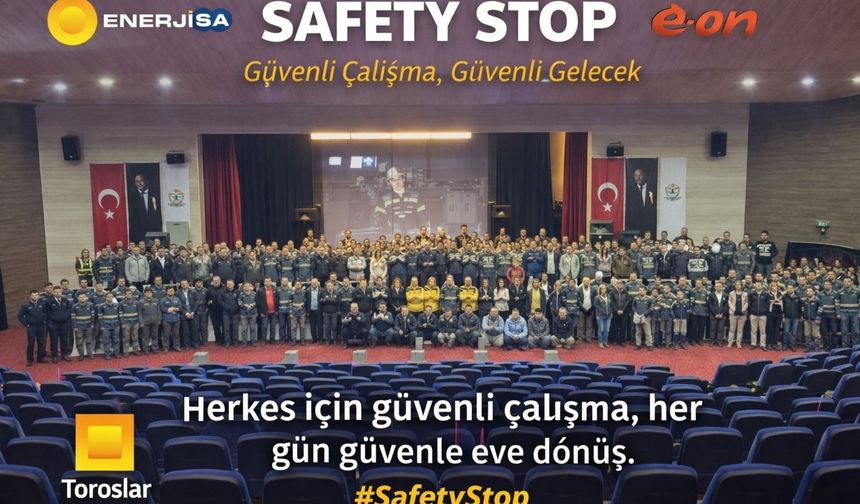 Enerjisa Toroslar EDAŞ’ta Güvenlik Seferberliği: Hedef Sıfır Kaza