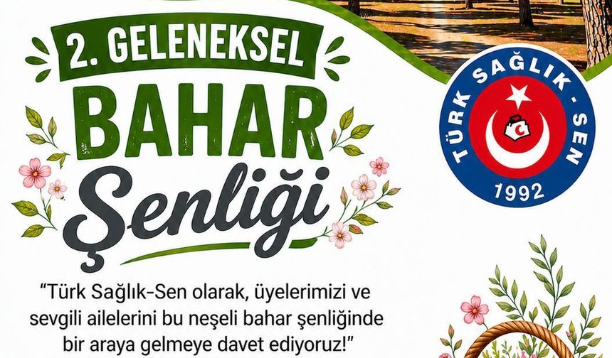 Türk Sağlık-Sen Mersin’den Geleneksel Bahar Şenliği