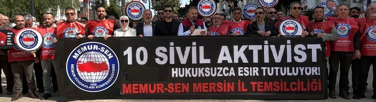 Memur-Sen Mersin: Gazze Aktivistleri Derhal Serbest Bırakılmalı